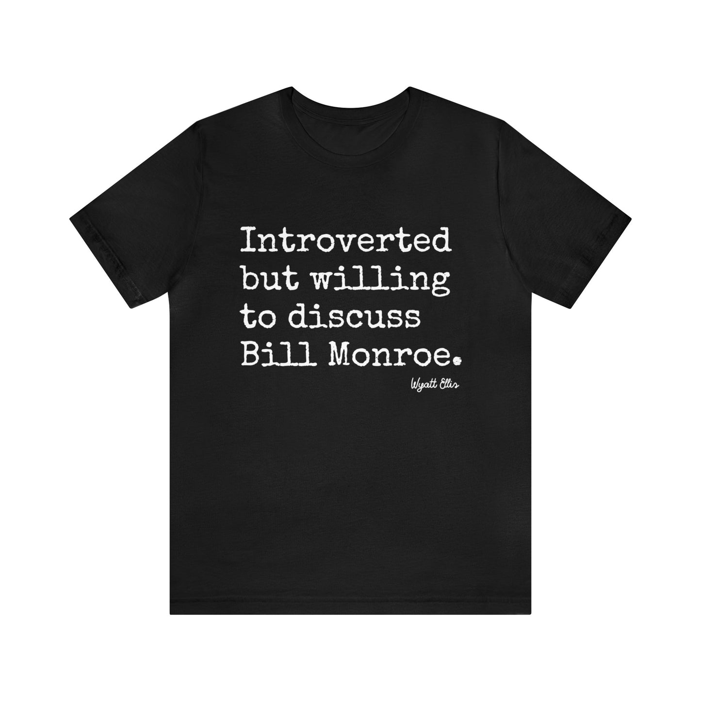 Introverted Bill Monroe Tee