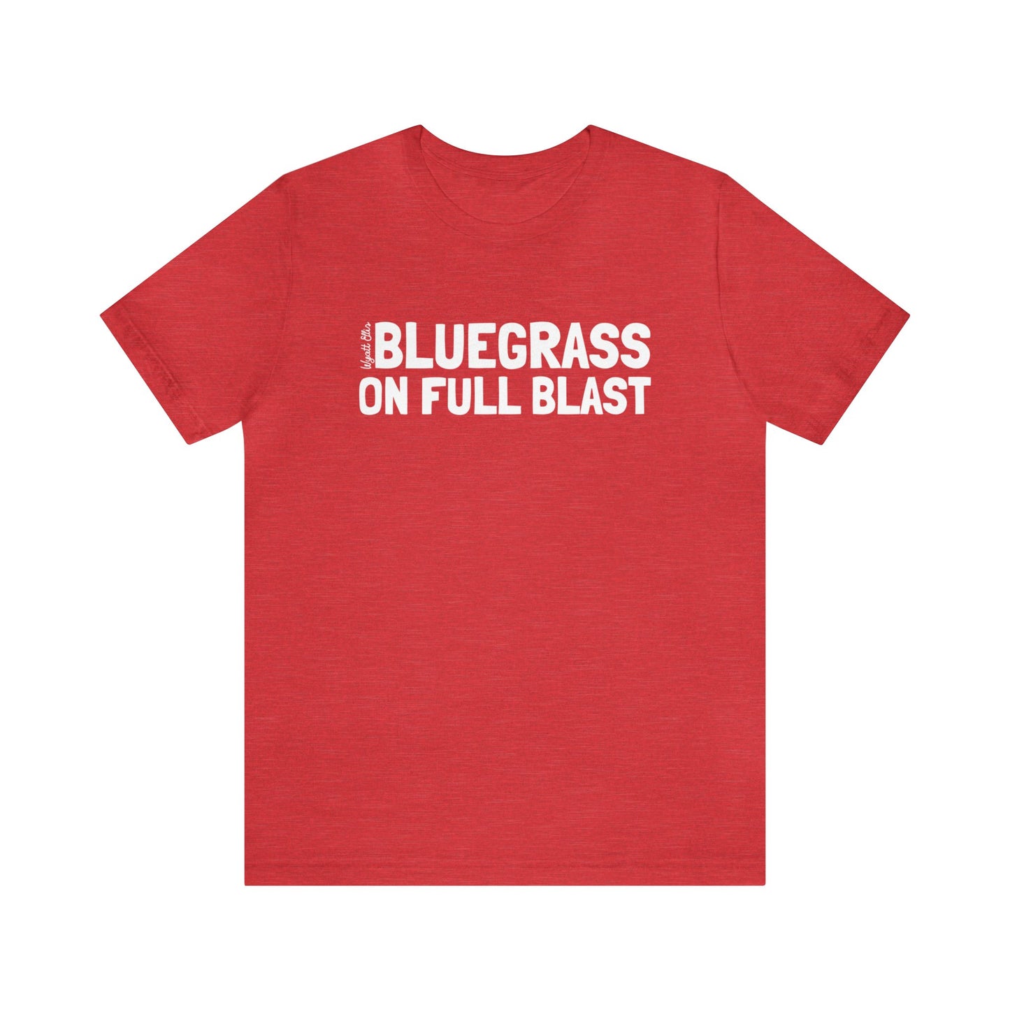 Bluegrass on Full Blast Tee