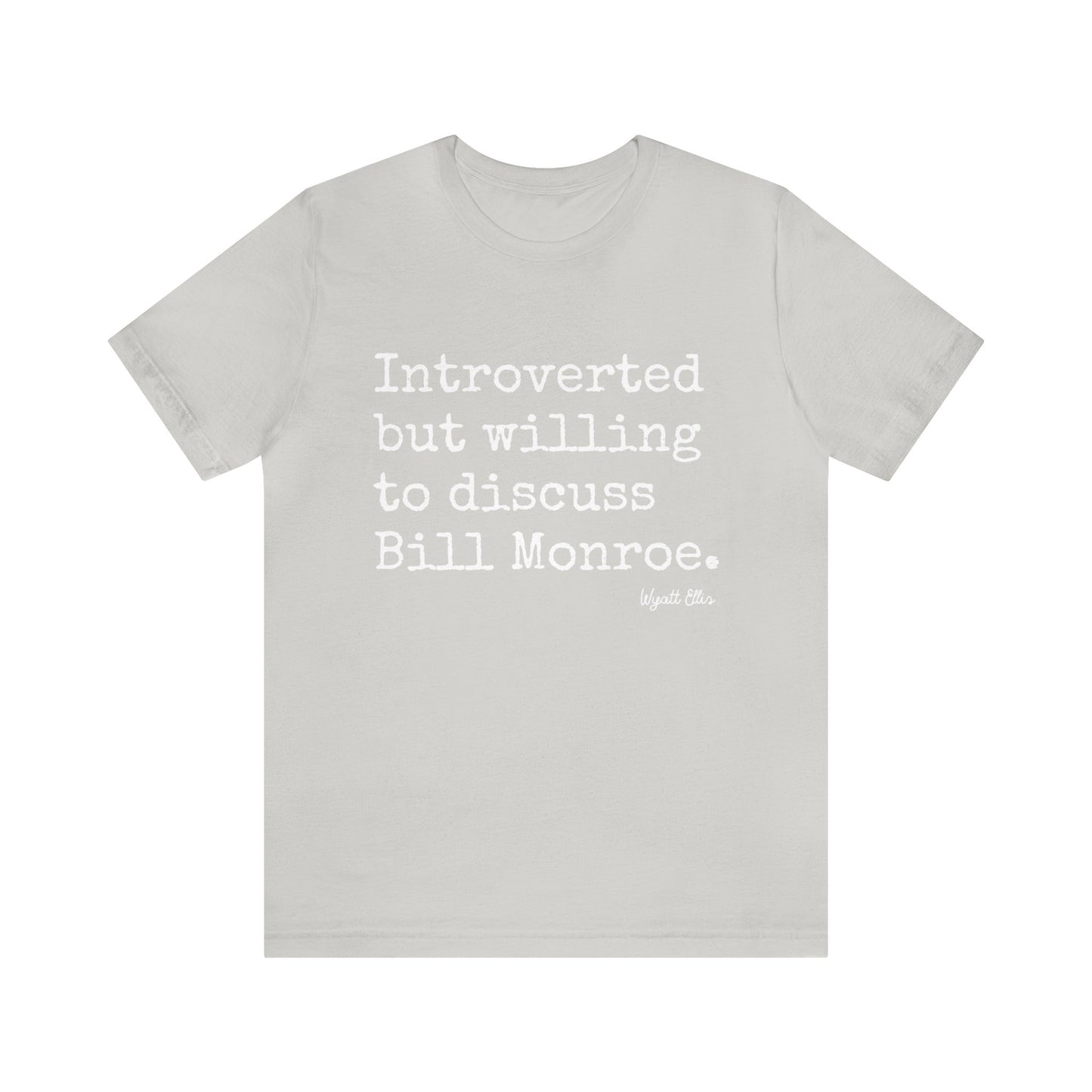 Introverted Bill Monroe Tee