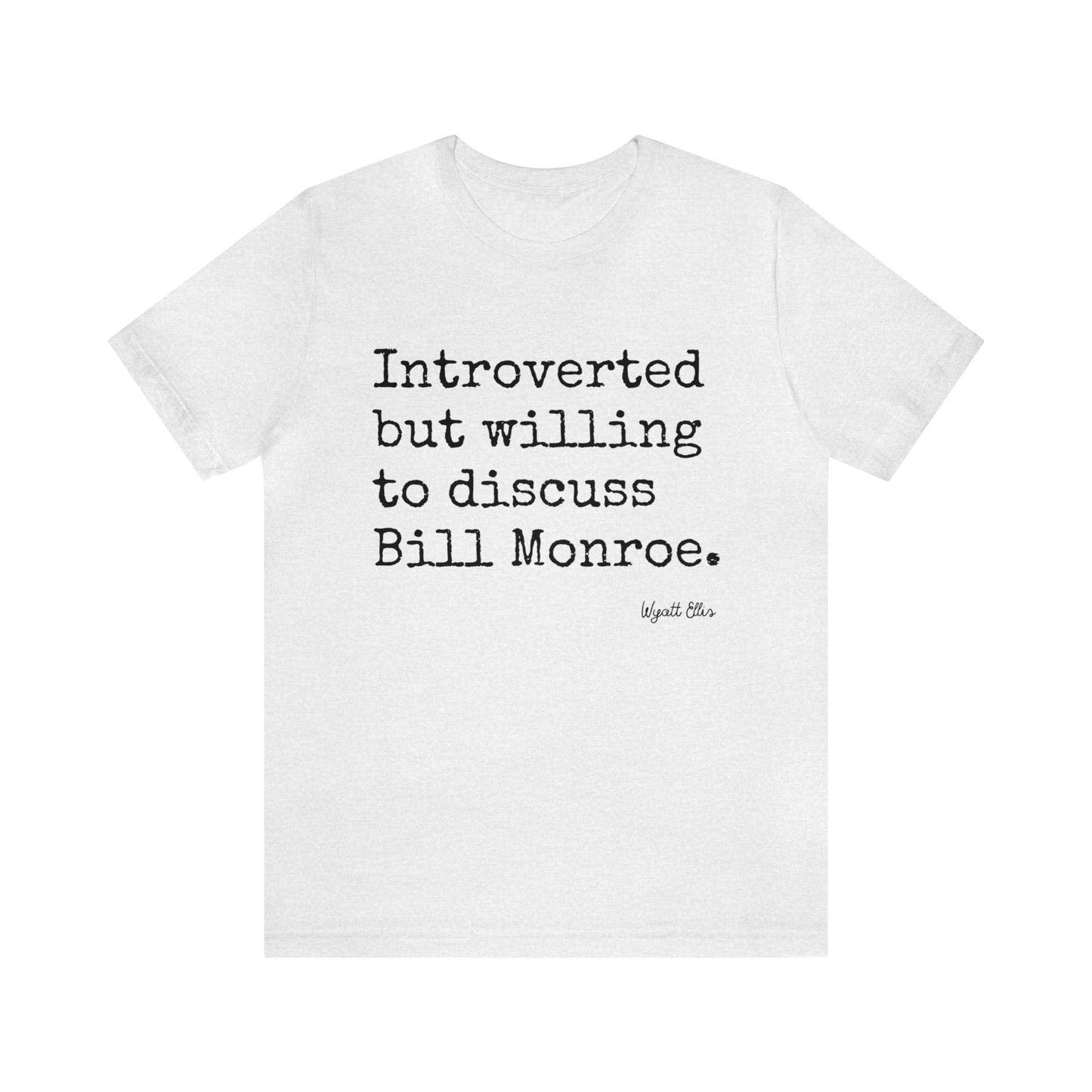 Introverted Bill Monroe Tee